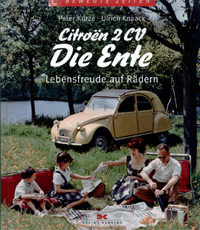 Citroën 2CV – Die Ente. Lebensfreude auf Rädern